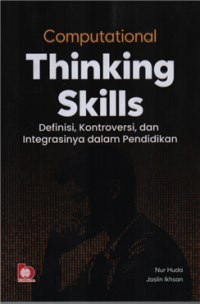 Image of Computational thinking skills : definisi, kontroversi, dan integrasinya dalam pendidikan