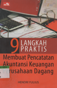 Image of 9 langkah praktis membuat pencatatan akuntansi keuangan perusahaan dagang