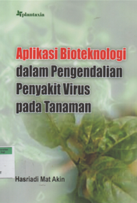 Image of Aplikasi bioteknologi dalam pengendalian penyakit virus pada tanaman