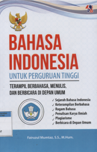 Image of Bahasa Indonesia untuk perguruan tinggi terampil berbahasa menulis,