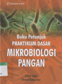 Image of Buku petunjuk praktikum dasar mikrobiologi pangan