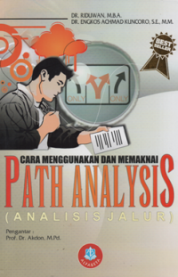 Image of CARA MENGGUNAKAN DAN MEMAKNAI PATH ANALYSIS