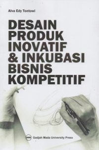 Image of Desain produk inovatif & inkubasi bisnis kompetitif
