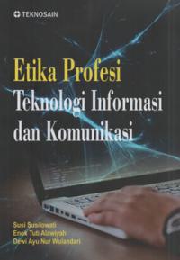 Image of Etika profesi teknologi informasi dan komunikasi