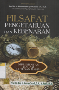 Image of Filsafat pengetahuan dan kebenaran implementasi dalam putusan hakim
