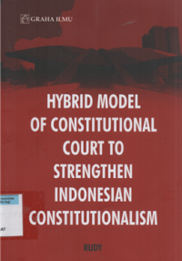 Image of Hybrid model of constitutional court to strengthe indonesia constituionalsm