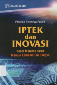 Image of IPTEK dan inovasi kunci meretas jalan menuju kemandirian bangsa