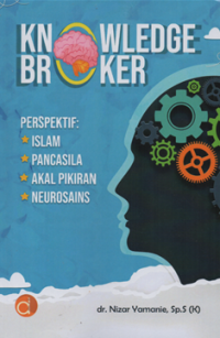 Image of Knowledge broker perspektif islam, pancasila, akal pikiran neurosanins