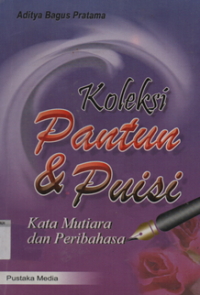 Image of Koleksi pantun & puisi kata mutiara dan peribahasa