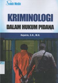 Image of Kriminologi dalam hukum pidana