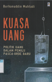 Image of Kuasa uang politik uang dalam pemilu pasca-orde baru