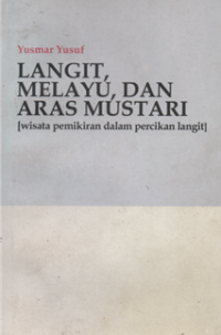 Image of Langit, melayu, dan aras mustari (wisata pemikiran dalam percikan langit)