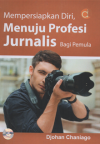 Image of Mempersiapkan diri menuju profesi jurnalis bagi pemula