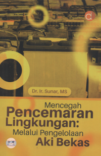 Image of Mencegah pencemaran lingkungan : melalui pengelolaan aki bekas