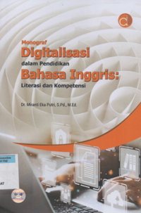 Image of Monograf digitalisasi dalam pendidikan bahasa inggris : literasi dan kompetensi
