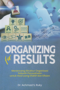 Image of Organizing for results merancang struktur organisasi