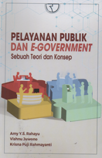 Image of Pelayanan publik dan e-government sebuah teori dan konsep