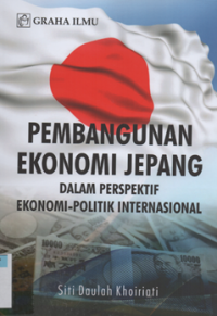 Image of Pembangunan Ekonomi Jepang Dalam Perspektif Ekonomi-Politik Internasional