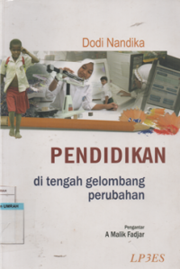 Image of PENDIDIKAN DI TENGAH GELOMBANG PERUBAHAN