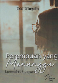Image of Perempuan yang menunggu: kumpulan cerpen