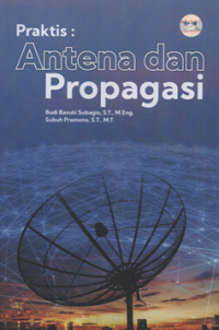 Image of Praktis : Antena dan propagasi