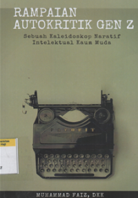 Image of Rampaian autokritik gen z sebuah kaledoskop naratif intelektual kaum muda