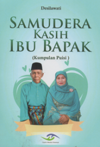Image of Samudera kasih ibu bapak (kumpulan puisi)