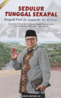 Image of Sedulur tunggal sekapal biografi Prof. Dr. Supandi, SH, M.Hum. buku kedua