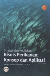 Image of Strategi dan kebijakan bisnis perikanan : konsep dan aplikasi