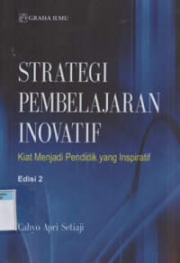 Image of Strategi pembelajaran inovaatif kiat menjadi pendidik yang inspiratif ed .2