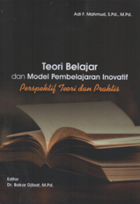 Image of Teori belajar dan model pembelajaran inovatif perspektif teori dan praktis