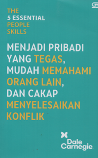 Image of The 5 essential people skills menjadi pribadi yang tegas,
