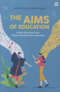Image of The Aims of education belajar mencintai sains belajar menghormati humaniora