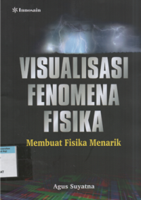 Image of Visualisasi fenomena fisika : membuat fisika menarik