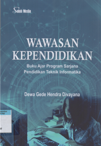 Image of Wawasan kependidikan : buku ajar program sarjana pendidikan teknik informatika