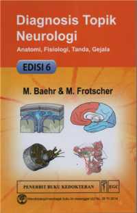 Image of Diagnosis topik neurologi : anatomi, fisiologi, tanda, gejala