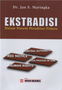 Image of Ekstradisi : dalam sistem peradilan pidana : central authority, red notice due process of law, human rights