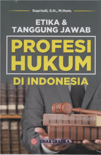 Image of Etika & tanggungjawab profesi hukum di indonesia