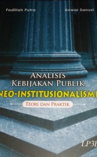 Image of Analisis Kebijakan Publik Neo-Institusionalisme