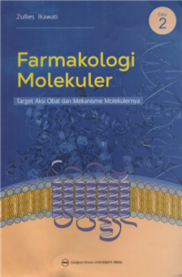 Image of Farmakologi molekuler : target aksi obat dan mekanisme molekuler