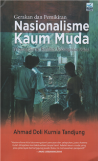 Image of Gerakan dan pemikiran nasionalisme kaum muda (pasang surut realitas kebangsaan kita )