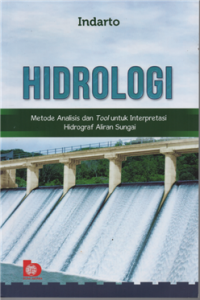 Image of Hidrologi : Metode analisis dan tool untuk interprestasi hidrograf aliran sungai