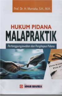 Image of Hukum pidana malapraktik : pertanggungjawaban dan penghapusan pidana