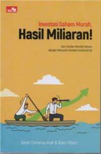 Image of Investasi Saham Murah, Hasil Miliaran ! : Cara Cerdas Memilih Saham dengan Kekuatan Analisis Fundamental