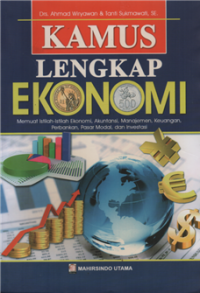 Image of Kamus lengkap ekonomi : memuat istilah-istilah ekonomi, akuntansi, manajemen, keuangan, perbankan