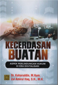 Image of Kecerdasan buatan : aspek perlindungan hukum di era digitalisasi
