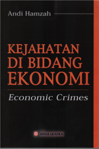Image of Kejahatan di bidang ekonomi : economic crimes