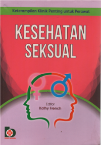 Image of Kesehatan seksual : keterampilan klinik penting untuk perawat