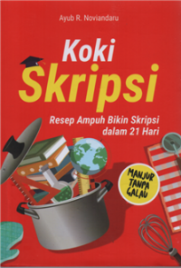 Image of Koki skripsi : resep ampuh bikin skripsi dalam 21 hari