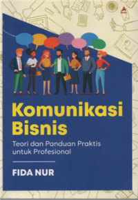 Image of Komunikasi bisnis teori dan panduan praktis untuk profesional